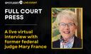 A live virtual discussion with Mary France, retired federal bankruptcy judge, Middle District of Pennsylvania.