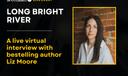 Author of "Long Bright River," Liz Moore
